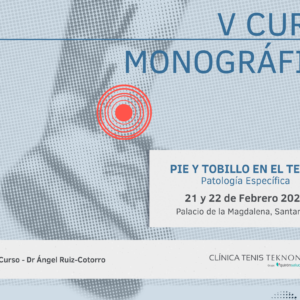 Portada Curso Monográfico Pie y Tobillo en el Tenia dr. angel ruir cotorro
